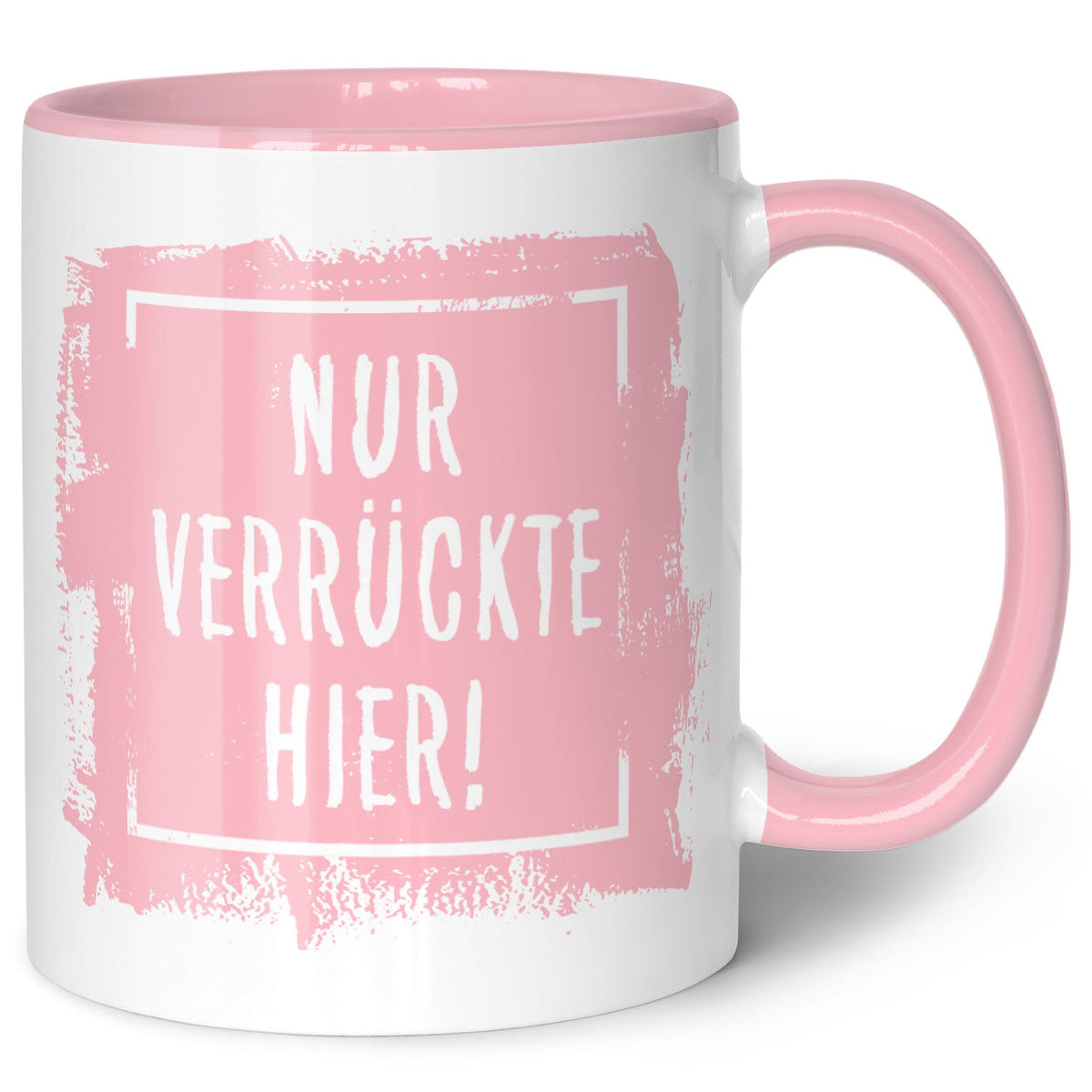 Bedruckte Tasse mit Spruch - "Nur Verrückte hier!"