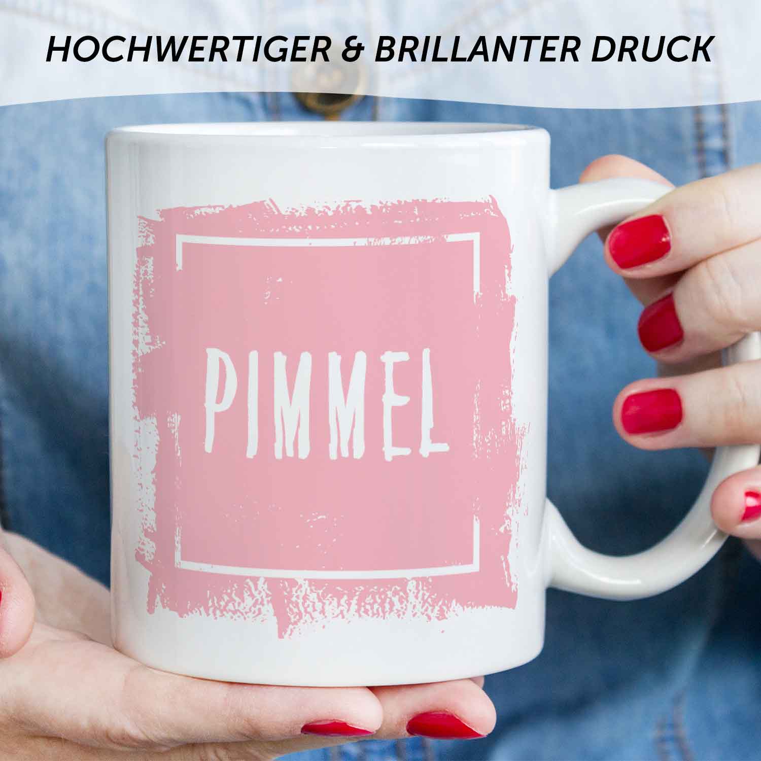 Bedruckte Tasse mit Spruch - "Pimmel"