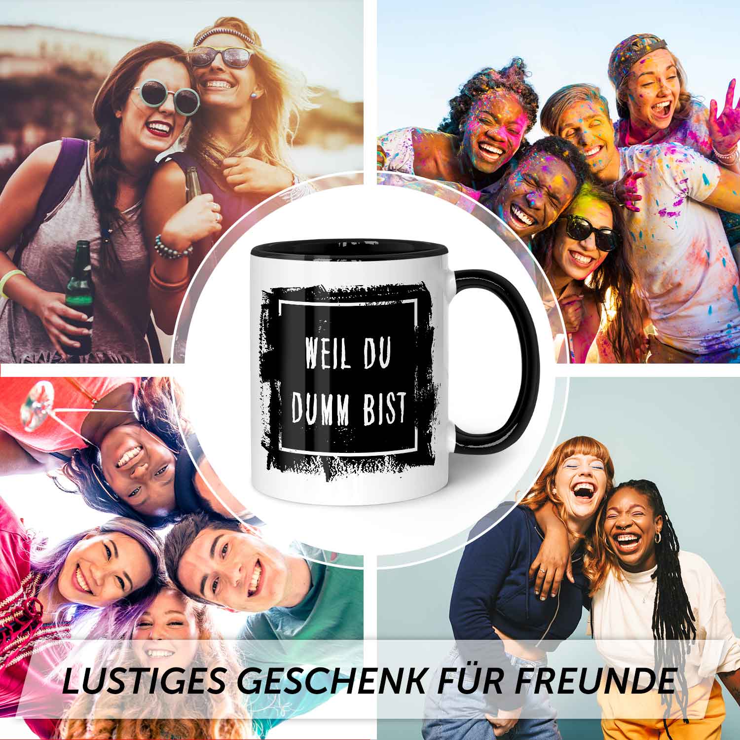 Bedruckte Tasse mit Spruch - "Weil du Dumm bist"