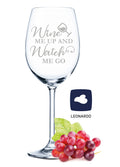 Leonardo Weinglas mit Gravur "Wine me up and watch me go"